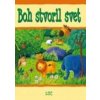 Boh stvoril svet - S. Piper, E. Corke
