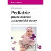 Pediatrie pro nelékařské zdravotnické obory - Jiří Klíma a kolektiv