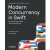 Modern Concurrency in Swift (Second Edition): Introducing Async/Await, Task Groups & Actors (Kodeco Team)(Brožovaná)