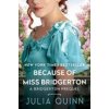 Because of Miss Bridgerton (Quinn,Julia)(Pevná)