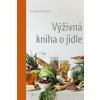 Výživná kniha o jídle - Fourová Karolína