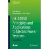 IEC 61850 Principles and Applications to Electric Power Systems (Peter Bishop,Nirmal-Kumar C Nair)(Pevná)