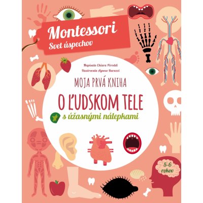 Moja prvá kniha o ľudskom tele Montessori: Svet úspechov