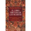 El libro tibetano de los muertos : como es popularmente conocido en occidente y conocido en el Tíbet como El gran libro de la liberación natural media ( Padma Sambhava, Miguel Portillo)(Brožovaná)