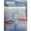 Modern Cross Stitch: Over 30 Fresh and New Counted Cross-Stitch Patterns (Sturrock Hannah)