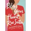 Bless Your Heart, Rae Sutton (Lewis Susannah B.)