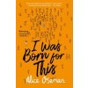 I Was Born for This - Alice Oseman, Harper Collins