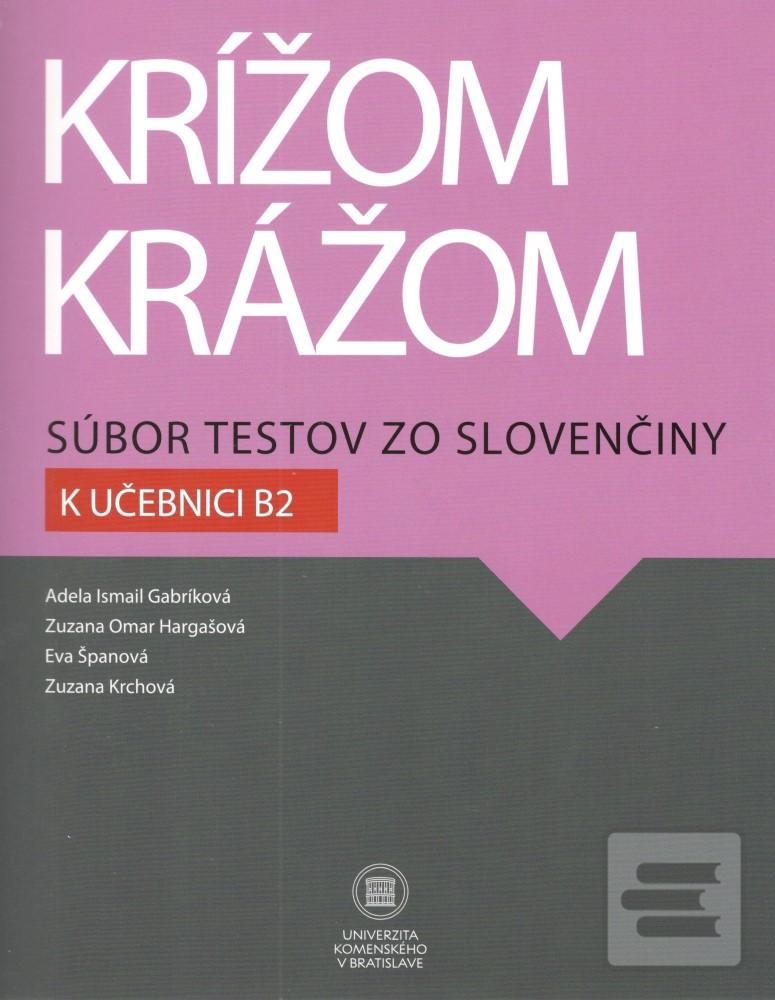 Krížom krážom Súbor testov zo sl… Adela Ismail Gabríková a kol.