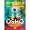 Tantrická transformace - Osho