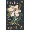 So tun, als ob es regnet (Iris Wolff)(Brožovaná)