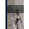 Henry David Thoreau. -- (Krutch Joseph Wood 1893-1970)