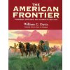 The American Frontier: Pioneers, Settlers, and Cowboys 1800-1899