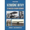 Vzdušné bitvy stíhacích dvouplošníků - Miroslav Šnajdr
