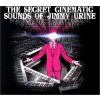 Jimmy Urine: Secret Cinematic Sound (180g) - Jimmy Urine, Jimmy Urine