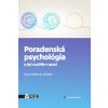 Poradenská psychológia a jej využitie v praxi (Smitková Hana, Kolektív autorov)