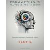 Tvoření vlastní reality - Průvodce pro každého - Ramtha