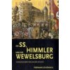 Die SS, Himmler und die Wewelsburg (Jan E. Schulte)(Pevná)