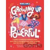 Growing Up Powerful - Nona Willis Aronowitz, Rebel Girls