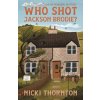 Who Shot Jackson Brodie?