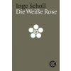 Die weisse Rose (Inge Scholl)(Brožovaná)