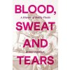 Blood, Sweat and Tears