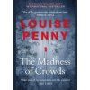 The Madness of Crowds - Louise Penny, Hodder & Stoughton