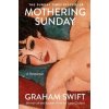 Mothering Sunday (Graham Swift)(Brožovaná)