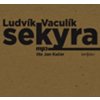 Ludvík Vaculík - Sekyra