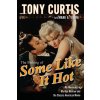 Making of Some Like It Hot (Tony Curtis,Mark A. Vieira)(Brožovaná)