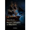 Corsaires, pirates et flibustiers