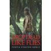 Drop Dead Like Flies (Stanton-Noble Portia)
