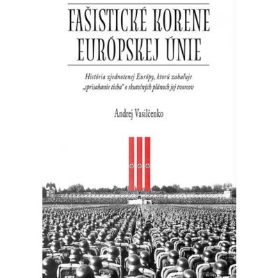 Fašistické korene EÚ - Vasilčenko Andrej