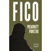 Fico - Posadnutý pomstou