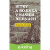 E-kniha Bitky a bojiská v našich dejinách - Vojtech Dangl