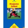 Hrajeme fotbal - Gerhard Bauer