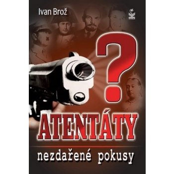 Atentáty Nezdařené pokusy