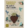 Si salvi chi vuole. Manuale di imperfezione spirituale (Costanza Miriano)(Brožovaná)