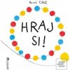 Hraj si! (Hervé Tullet)