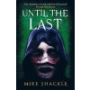 Until the Last (Mike Shackle)(Brožovaná)