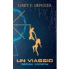 viaggio senza confini (Gary F. Bengier)(Pevná)