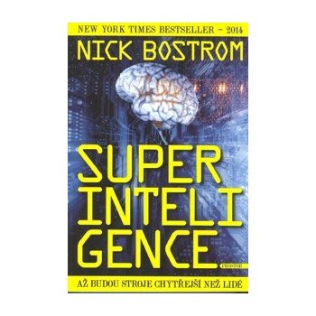 Superinteligence Nick Bostrom CZ