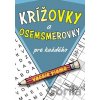 Krížovky a osemsmerovky pre každého - Bookmedia