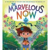 The Marvelous Now