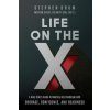 Life on the X: A Navy SEAL's Guide to Meeting Any Challenge with Courage, Confidence, and Readiness (Stephen Drum)(Brožovaná)