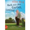 Mach mir den Garten, Liebling!