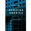 Nemocná Amerika - Timothy Snyder