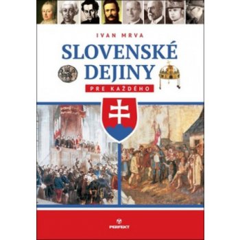 Slovenské dejiny pre každého - Ivan Mrva