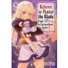Reborn to Master the Blade: From Hero-King to Extraordinary Squire?, Vol. 8 (Light Novel)