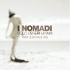 NOMADI - SOLO ESSERI UMANI (1CD)