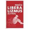 Prečo liberalizmus zlyhal